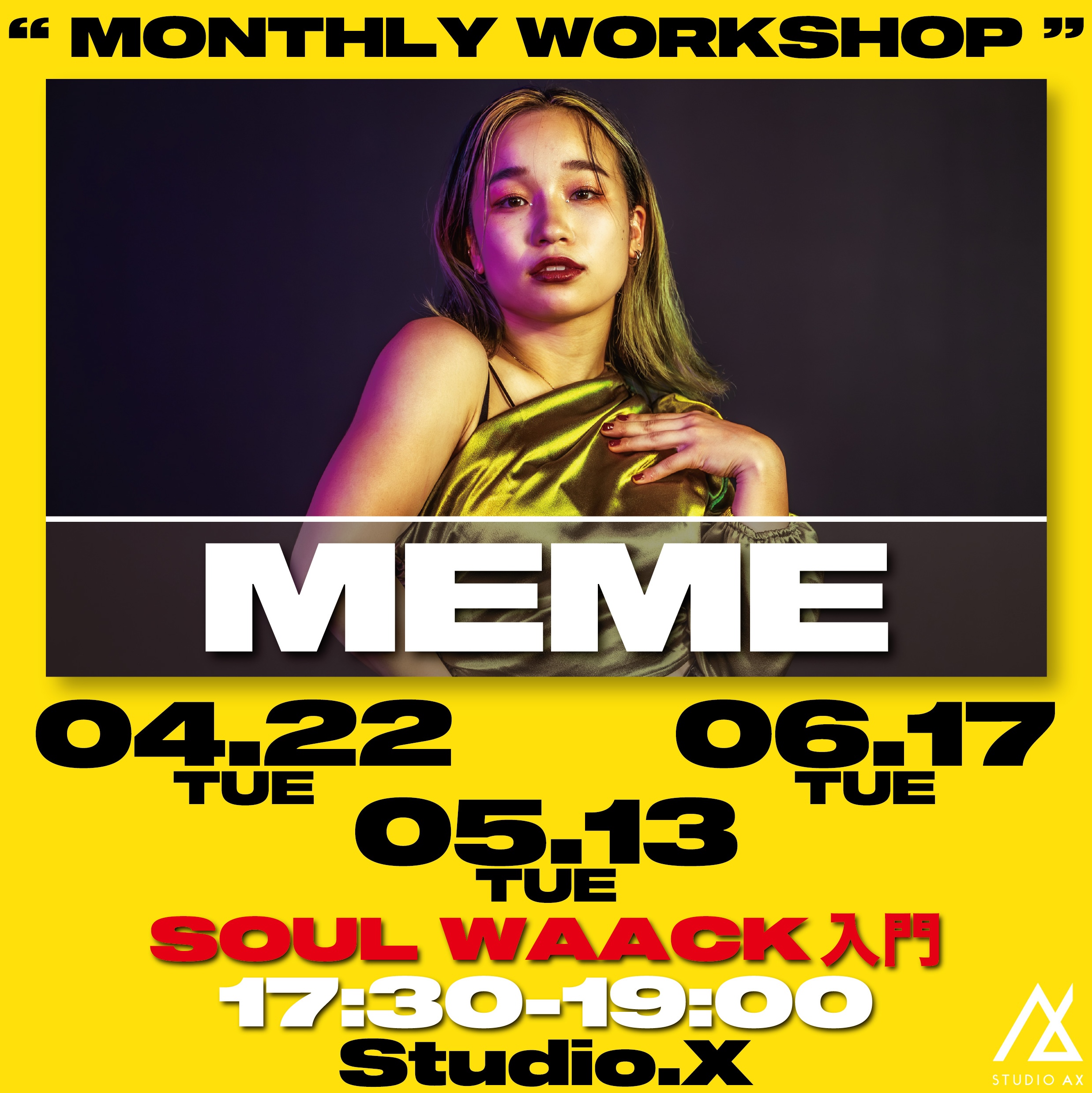 memeさま専用ページ MEME MONTHLY WorkShop 開催決定!!! - 大阪心斎橋・アメ村のダンス